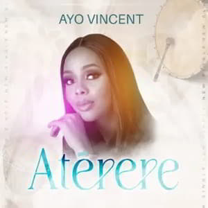 Download and Stream Aterere By Ayo Vincent