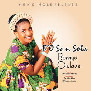 Download B’o Se n Sola By Busayo Olulade