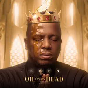 Download and Stream Oil On My Head By Eben