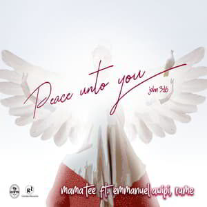 Download and Stream Peace Unto You (John 3:16) By Mama Tee Ft. Emmanuel Awipi and Rume