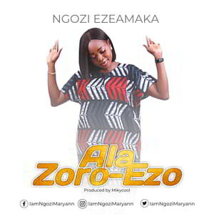 Download Ala Zoro-Ezo By Ngozi Ezeamaka