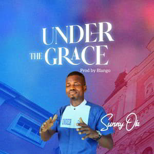 Download Under the Grace By Sunny Ola