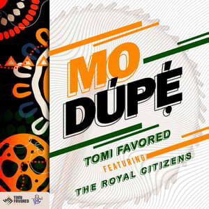 Download and Stream Modupe By Tomi Favored Ft. The Royal Citizens