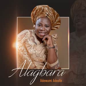 Download and Stream Alagbara By Adewumi Adeola