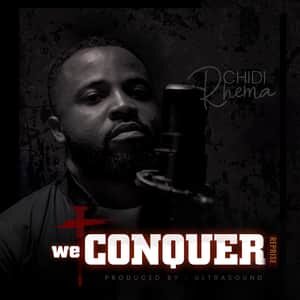 Download We Conquer By Chidi Rhema