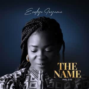 Download and Stream Name (Phil 2:20) By Evelyn Inyama