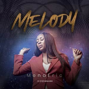 Download Melody By Mena Eric