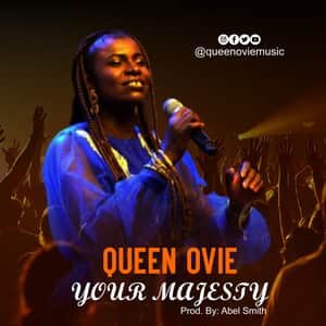 Download Your Majesty By Queen Ovie