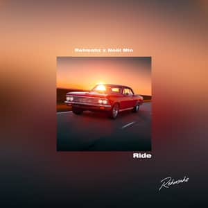Download and Stream Ride By Rehmahz Ft. Noël Mio