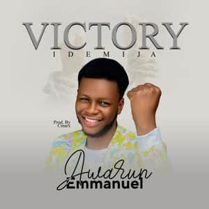 Download Idemija (Victory) By Awarun Emmanuel
