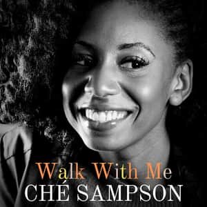 Download and Stream Walk With Me By Ché Sampson