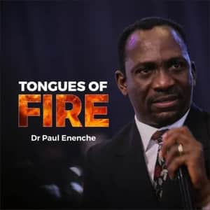 Download and Stream Tongues of Fire By Dr. Paul Enenche