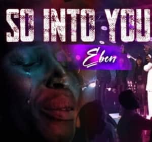 Download and Stream So Into You By Eben