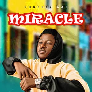 Download and Stream Miracle By Godfrey Gad
