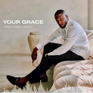 Download and Stream Your Grace By Jay Newton