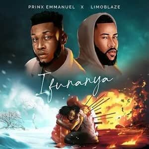 Download and Stream Ifunanya By Prinx Emmanuel Ft. Limoblaze