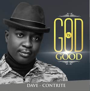 Download and Stream God Is Good Album By Dave-Contrite