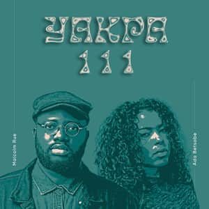 Download and Stream Yakpa 111 By Malcolm Rue Ft. Ada Betsabe