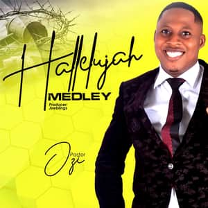 Download Hallelujah Medley By Pastor Ozi
