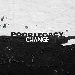 Download and Stream Change Album By Poor Legacy