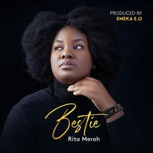 Download and Stream Bestie By Rita Meroh