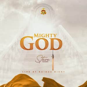 Download and Stream Mighty God Remix By Steve Crown