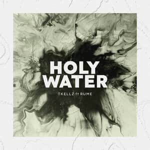 Download and Stream Holy Water By Tkellz Ft. Rume