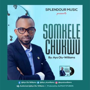 Download Somkelechukwu By Ayo Olu-Williams