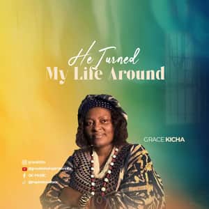 Download and Stream Turned My Life Around By Grace Kich