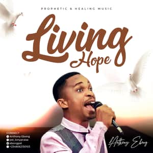 Download Living Hope By Pastor Anthony Ebong