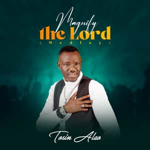 Tosin Alao - Magnify The Lord