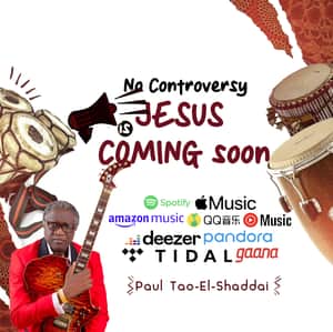 Paul Tao-El-Shaddai - Jesus is Coming Soon