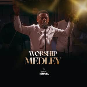 Israel Makuo - Worship Medley