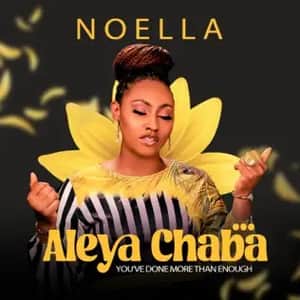 Noella - Aleya Chaba