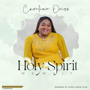 Caroline Oriss Holy Spirit We Wait