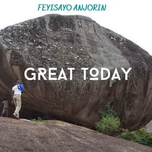 Feyisayo Anjorin - Great Today