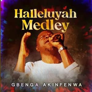 Gbenga Akinfenwa Halleluyah Medley mp3 image