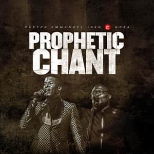 Pastor Emmanuel Iren Prophetic Chant (Ayayaya) Ft Nosa