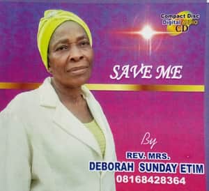 Rev Mrs Deborah Sunday Etim Save Me By Your Name mp3 image