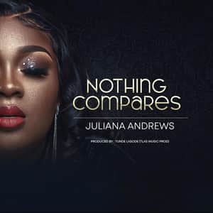 Juliana Andrews Nothing Compares