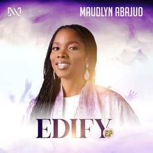 Maudlyn Abajuo Edify EP