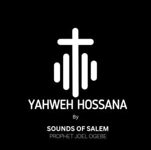 Sounds of Salem Yahweh Hossana mp3 image