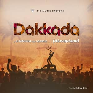 el Mafrex Dakkada (Akwapiano) Ft Usimeke