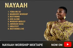 Minister Nayaah Worship Mixtape