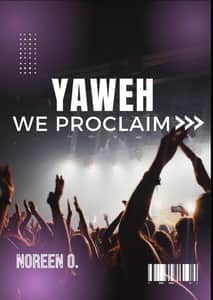 Noreen O Yahweh We Proclaim
