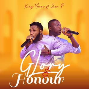King Moses Glory and Honour Ft Zion P mp3 image
