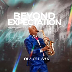 Ola Olu Sax Beyond Expectation