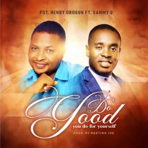 Pst Henry Orogun You Do Your Self Ft Sammy G mp3 image