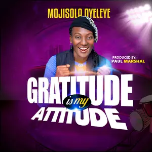 Mojisola Oyeleye Gratitude My Atitude
