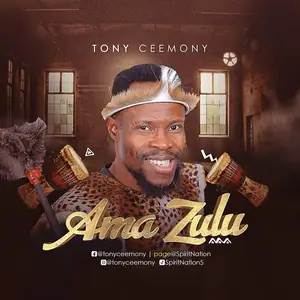 Tony Ceemony Ama Zulu